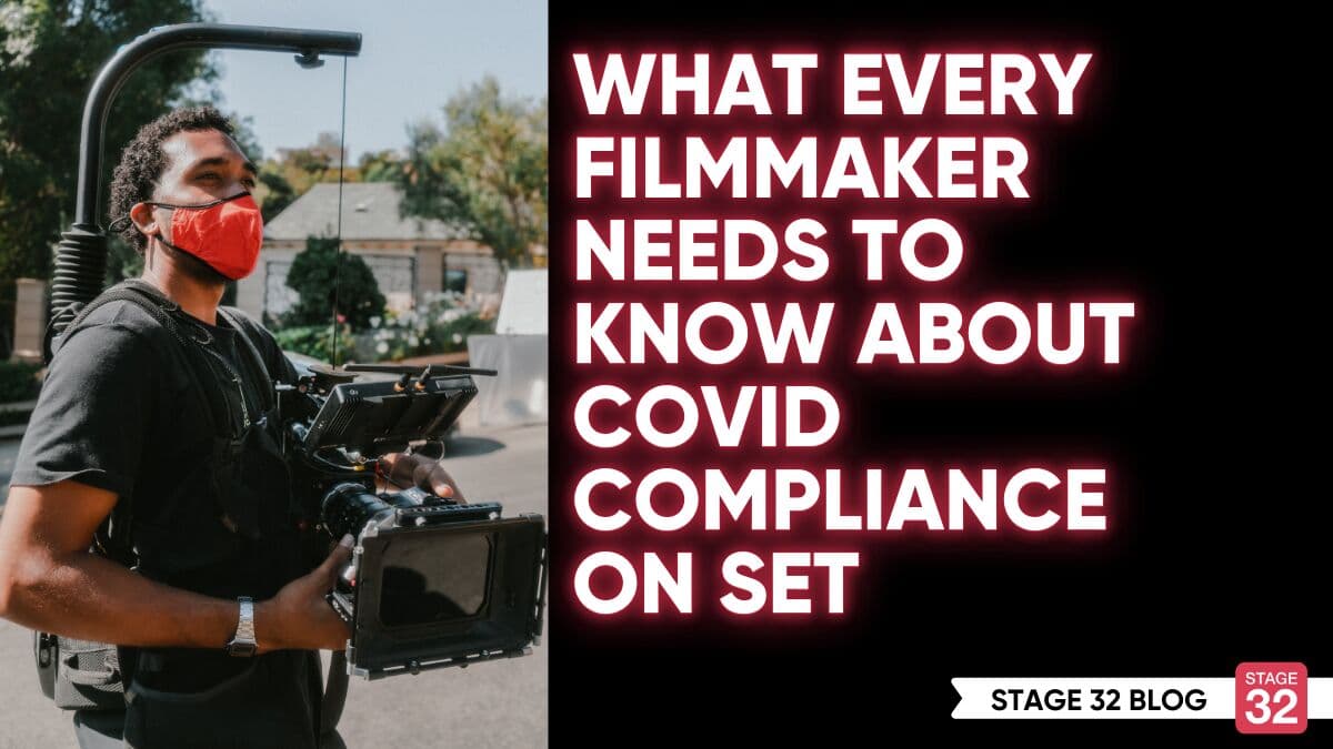 What Every Filmmaker Needs to Know About COVID Compliance on Set