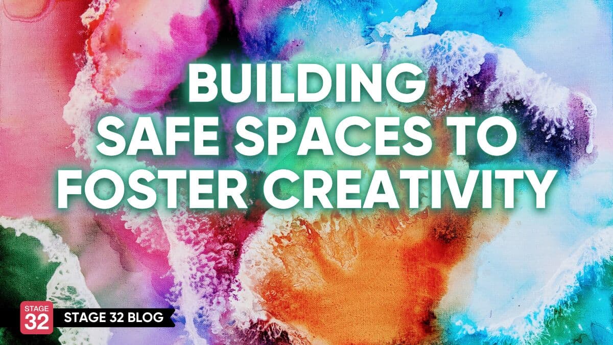Building Safe Spaces to Foster Creativity