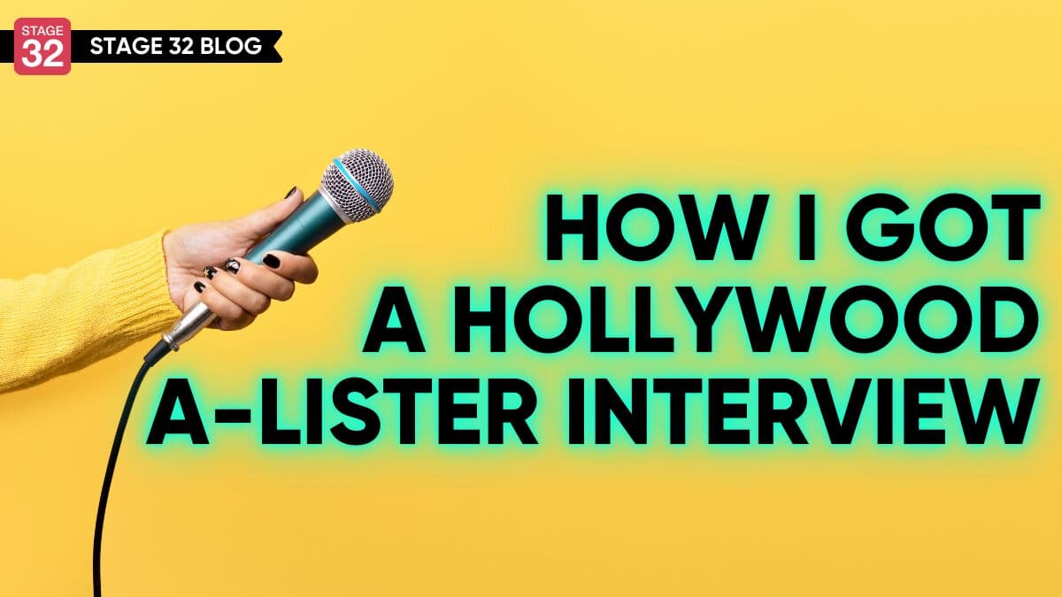 How I Got a Hollywood A-lister Interview