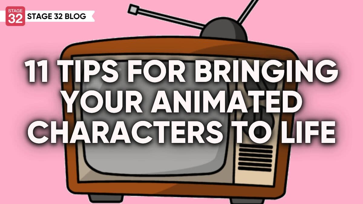 11 Tips For Bringing Your Animated Characters To Life