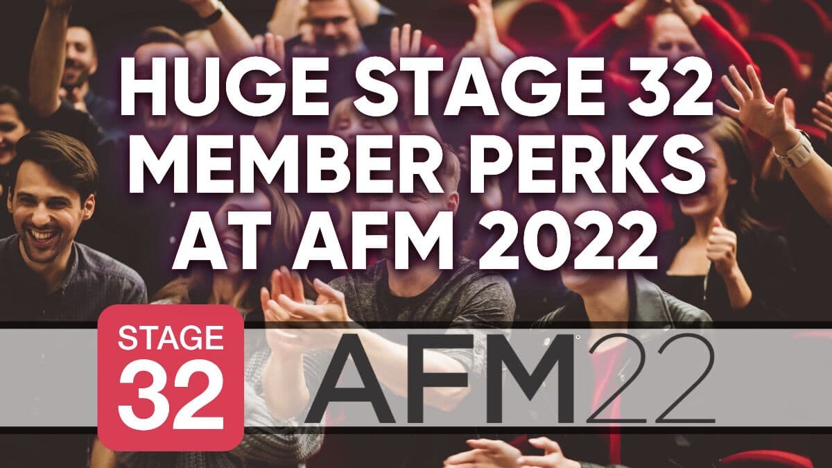 Huge Stage 32 Member Perks at AFM 2022