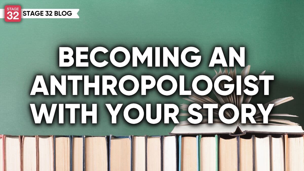 Becoming an Anthropologist with Your Story