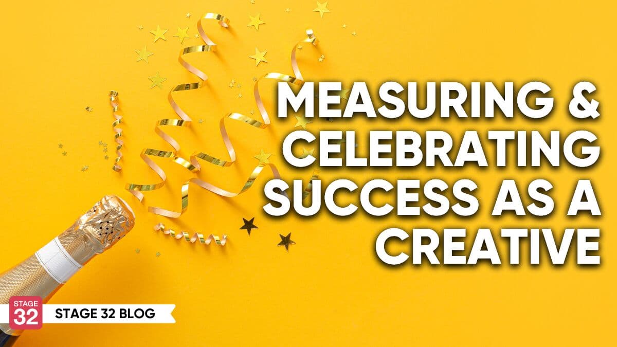 Measuring and Celebrating Success as a Creative
