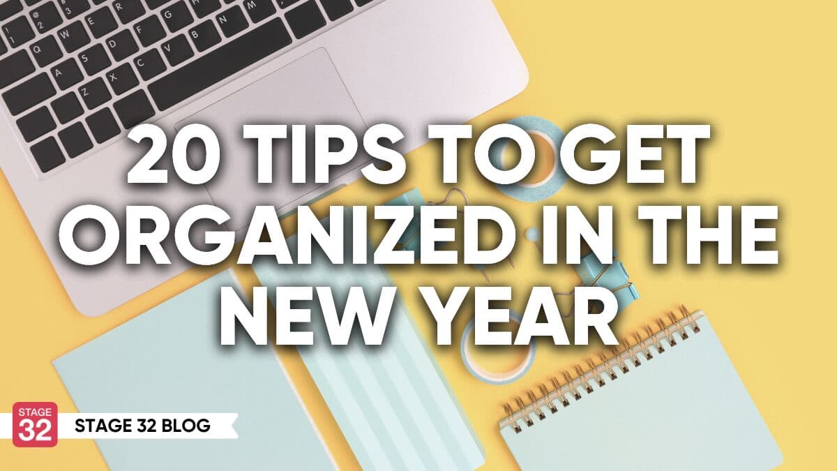 20 Tips To Get Organized In The New Year
