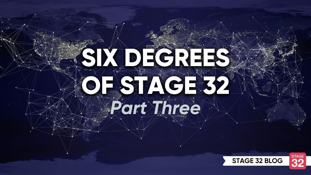 Six Degrees of Connection on Stage 32: Part Three