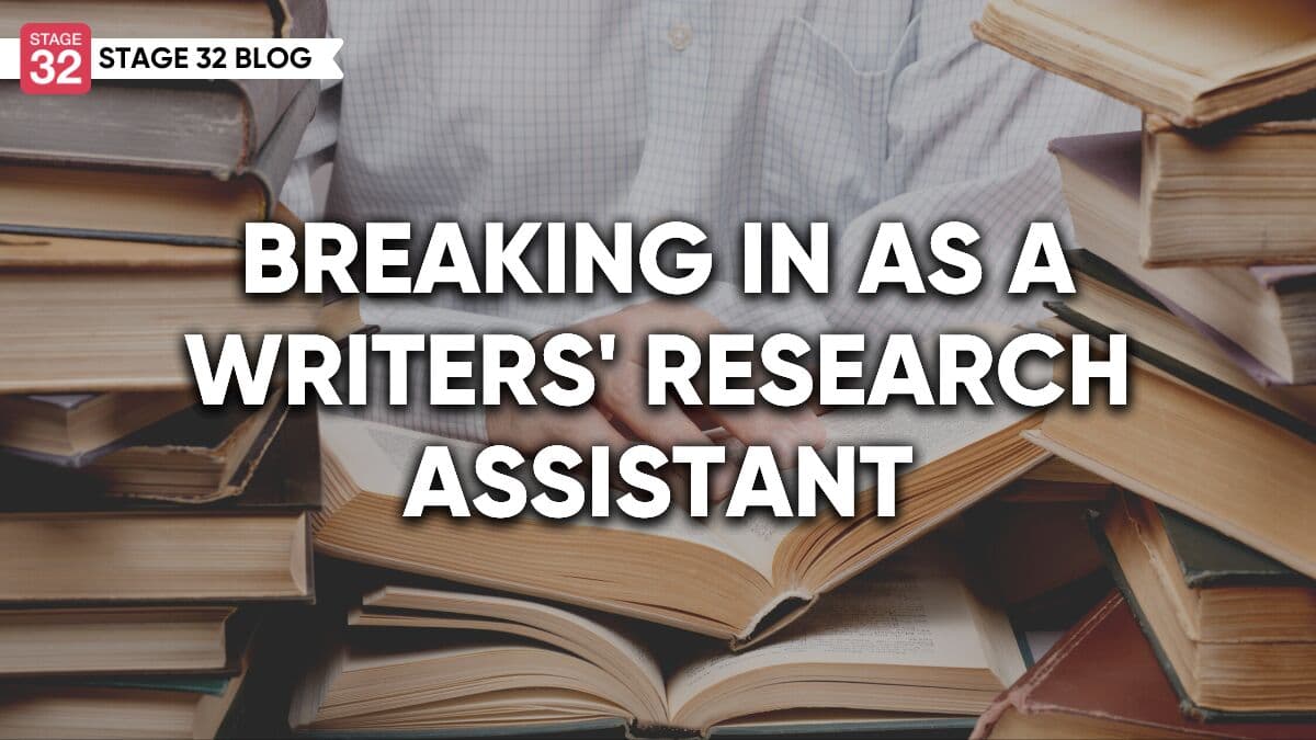 Breaking In As A Writers' Research Assistant