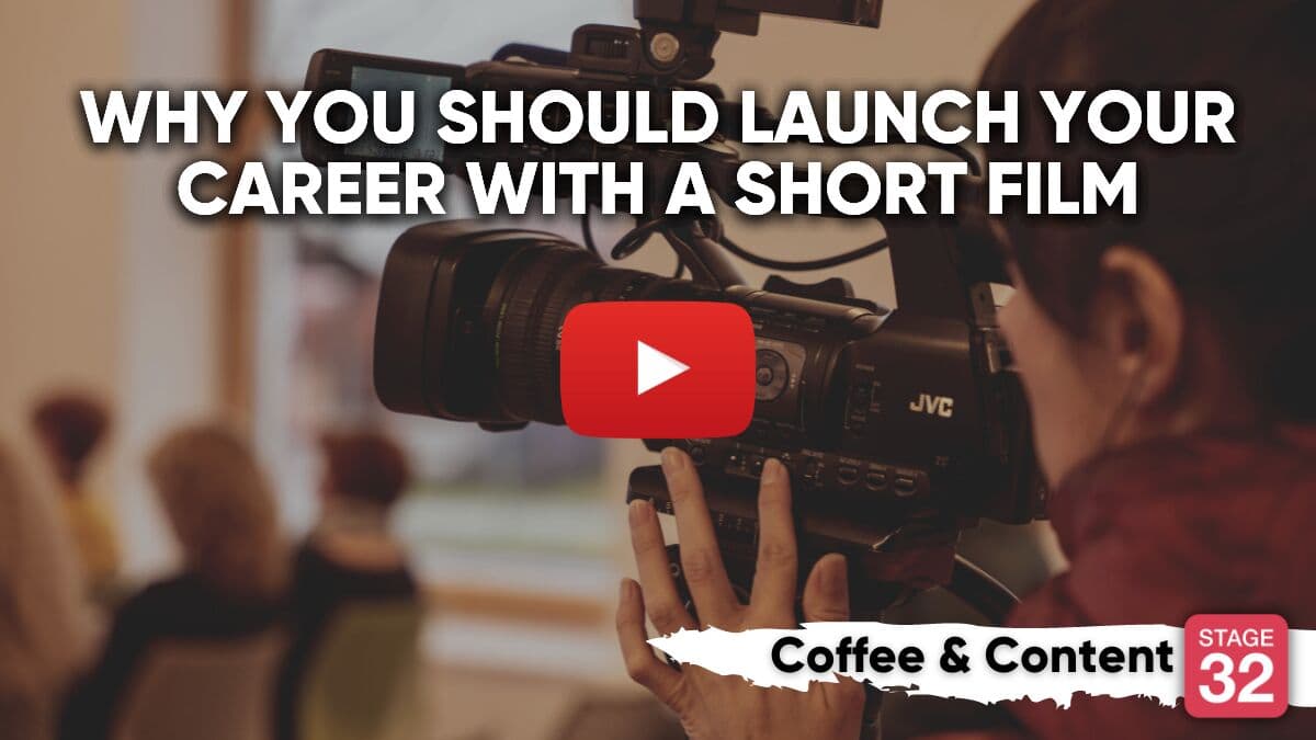 Coffee & Content: Why You Should Launch Your Career With A Short Film