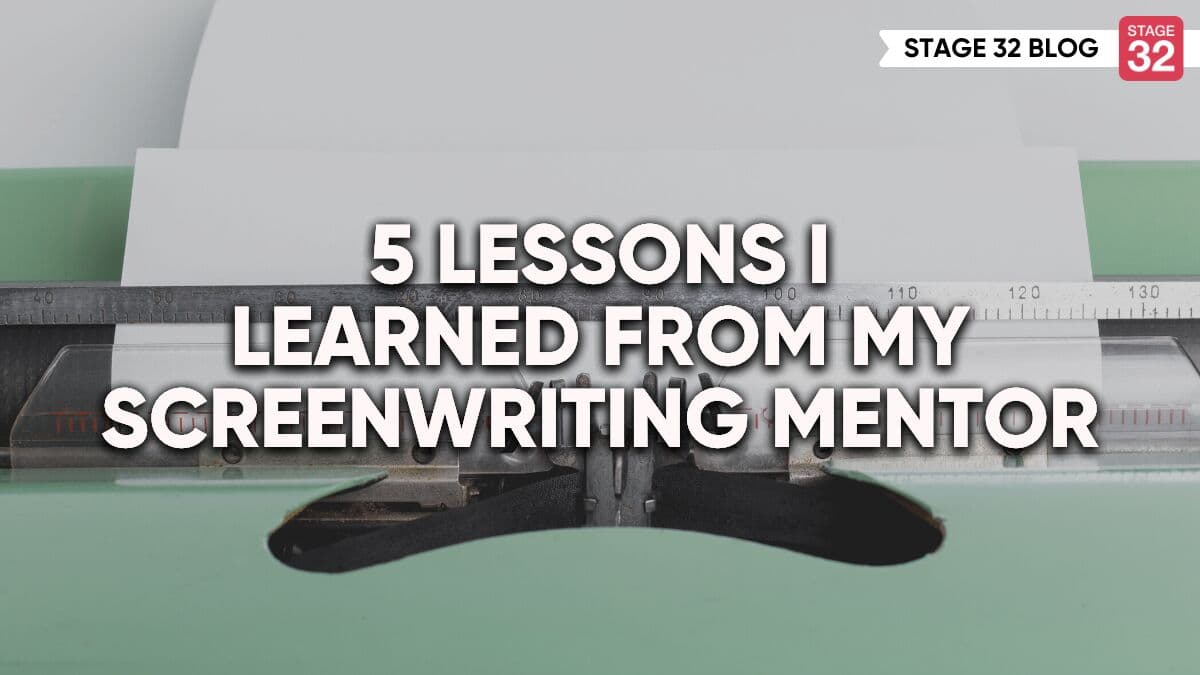 5 Things I Learned From My Screenwriting Mentor