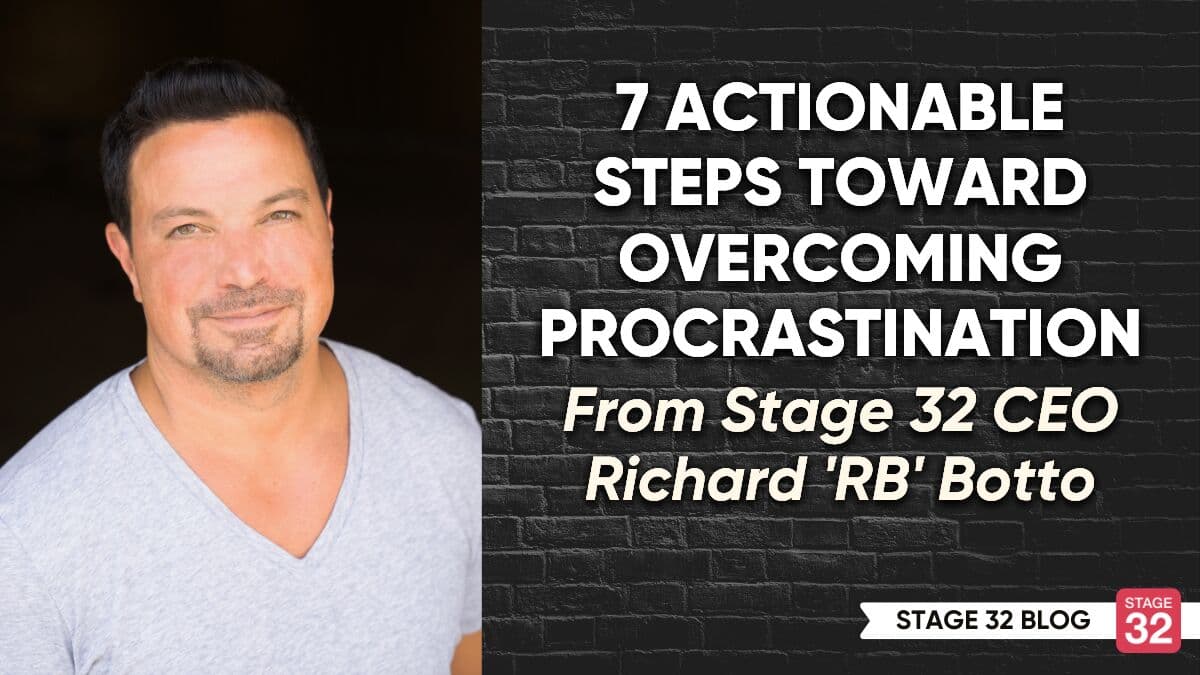 Check Out Richard Botto's Latest: 7 Actionable Steps Toward Overcoming Procrastination
