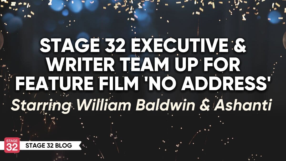 Stage 32 Executive & Writer Team Up For Feature Film 'No Address'