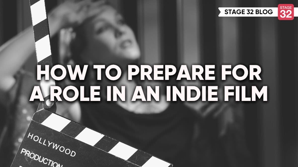How To Prepare For A Role In An Indie Film