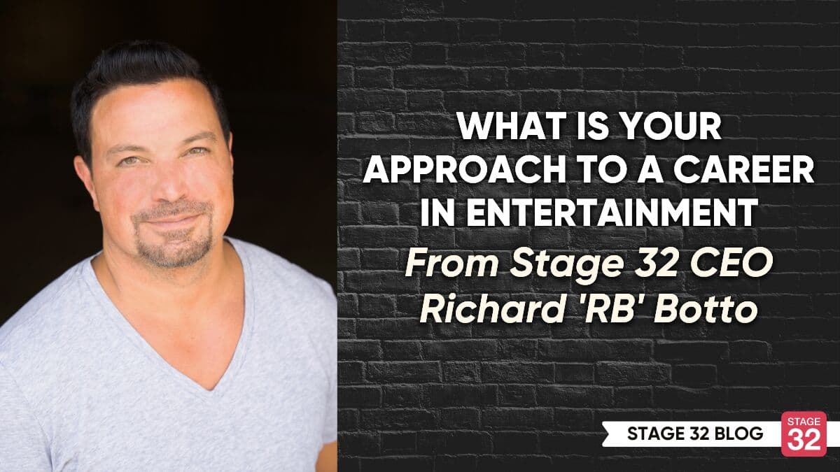 What Is Your Approach To Career In Entertainment?