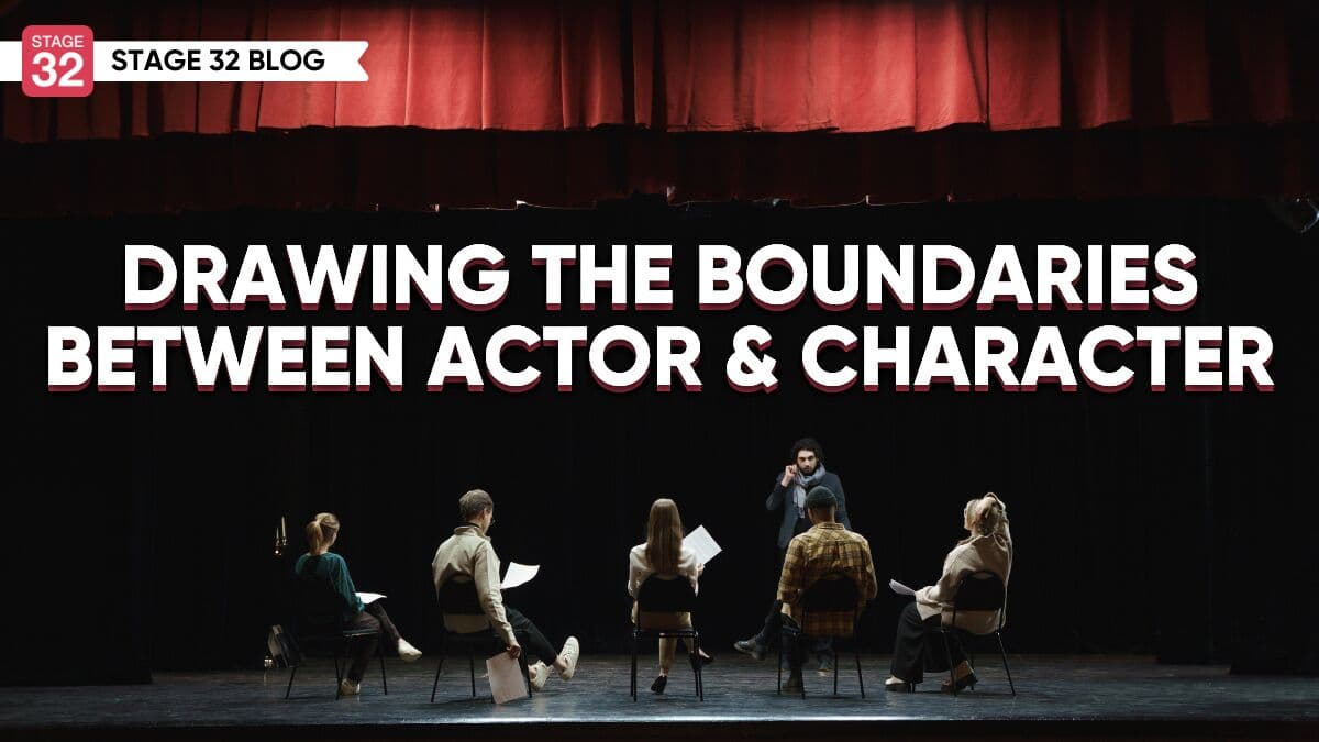 Drawing The Boundaries Between Actor & Character