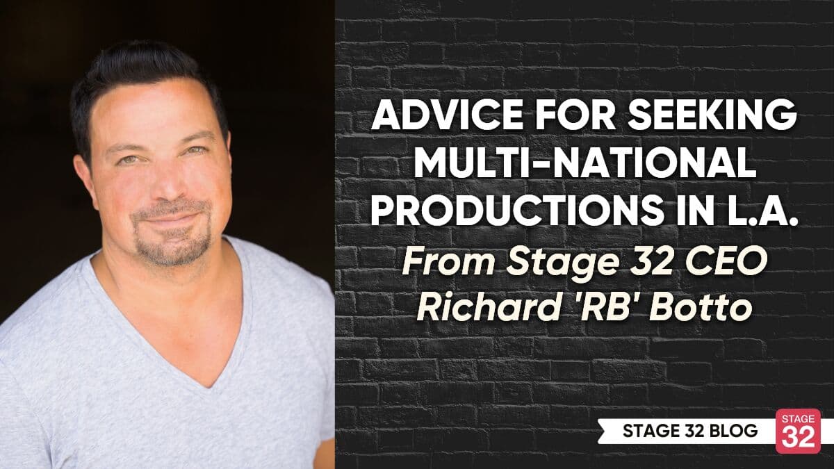 Advice For Seeking Multi-National Productions In Los Angeles