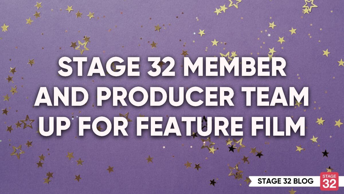 Stage 32 Member And Producer Team Up For Feature Film