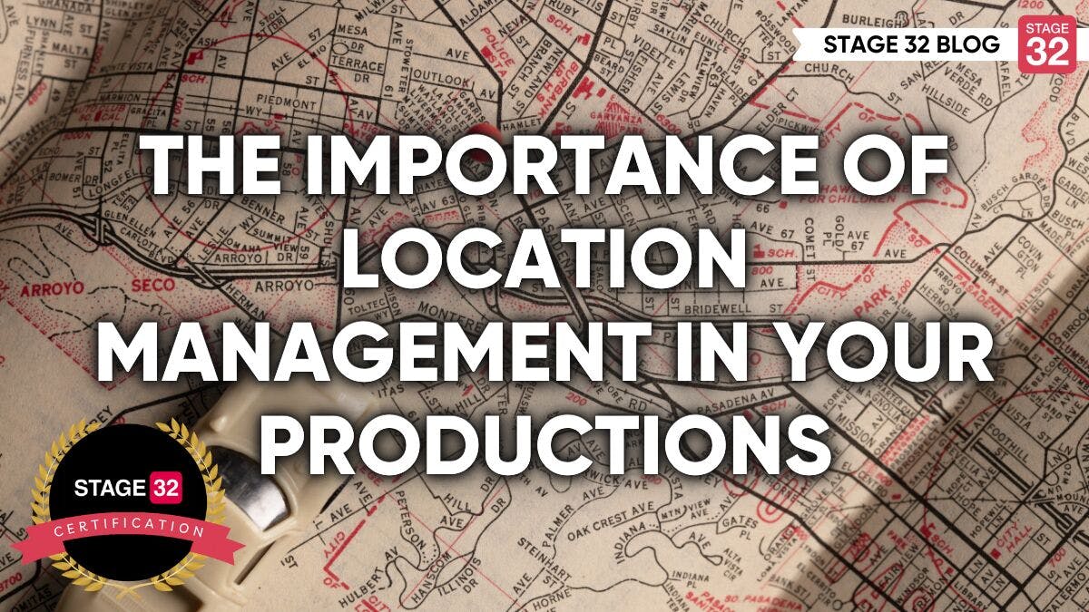 The Importance Of Location Management In Your Productions