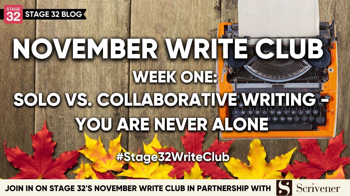 November Write Club Week 1: Solo vs. Collaborative Writing - You Are Never Alone