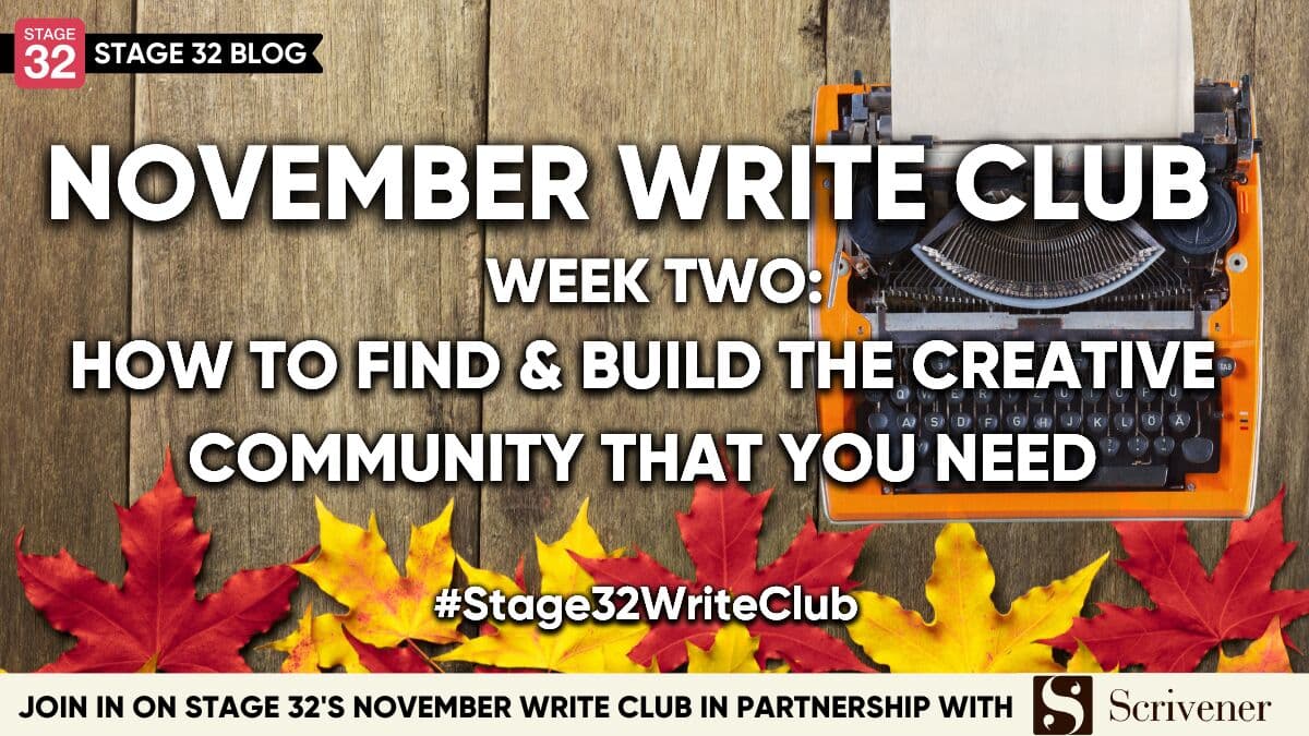 November Write Club Week #2: How To Find & Build The Creative Community That You Need