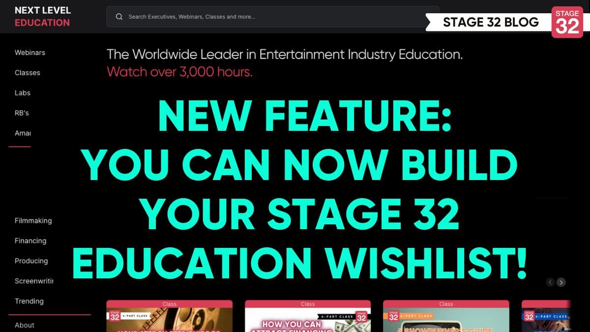 New Feature: You Can Now Build Your Stage 32 Education Wishlist!