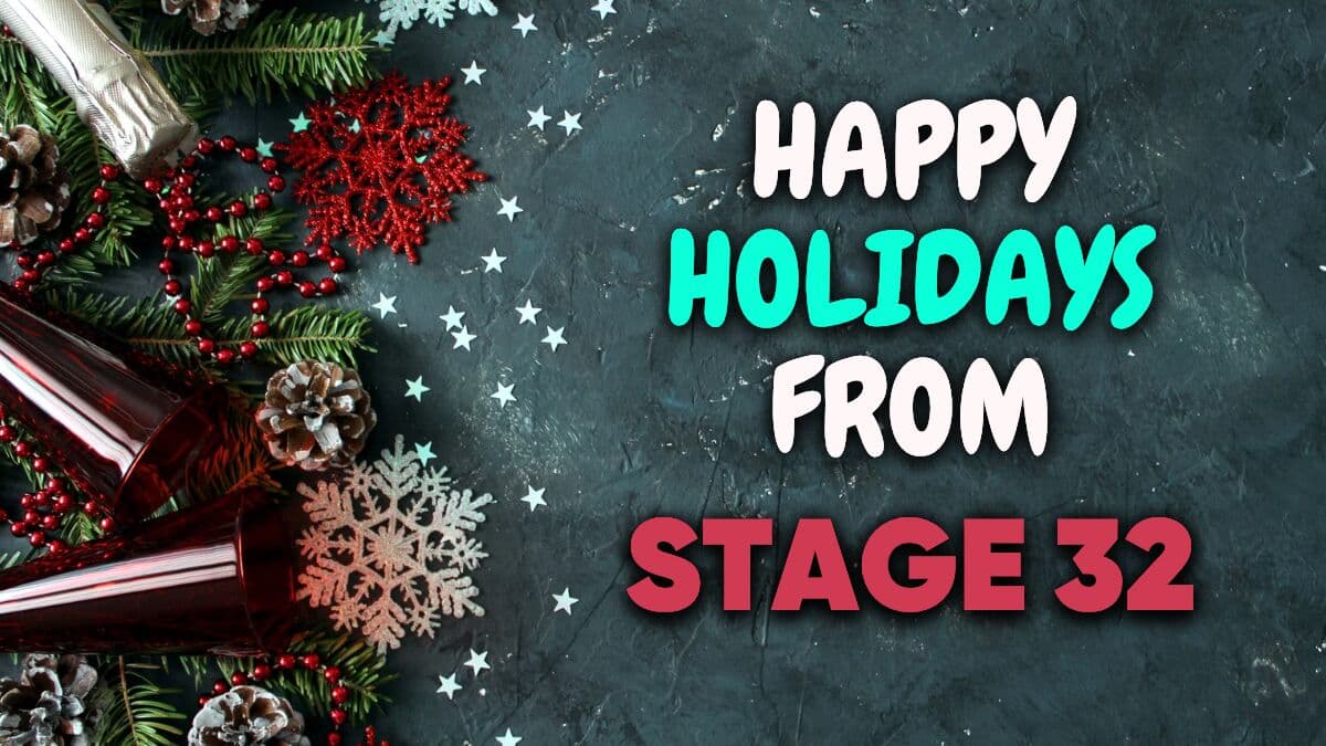 Happy Holidays from the Stage 32 Team!