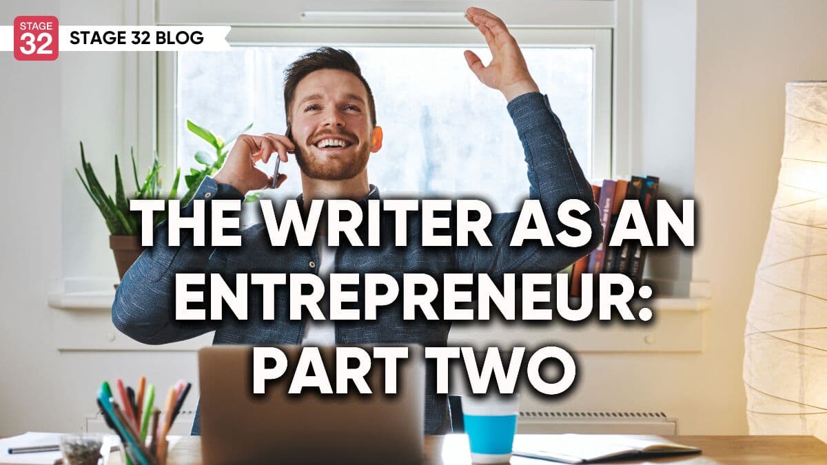 The Writer As An Entrepreneur: Part Two