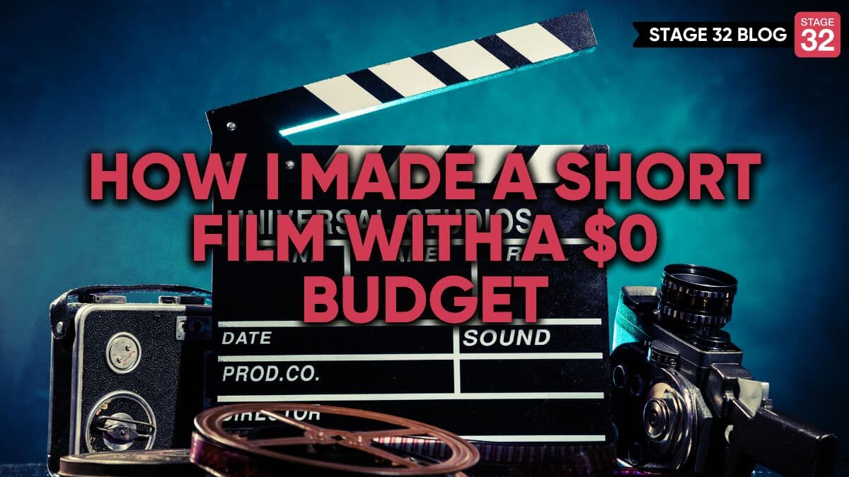 How I Made a Short Film with a $0 Budget