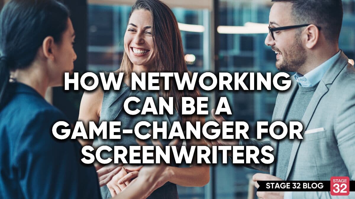 How Networking Can Be a Game-Changer for Screenwriters