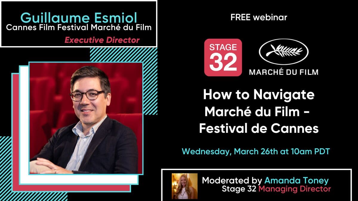 Stage 32 + Cannes Film Festival Marche du Film present a Free Webinar on How to Navigate Cannes!