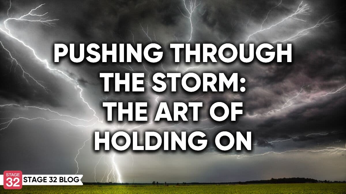 Pushing Through the Storm: The Art of Holding On
