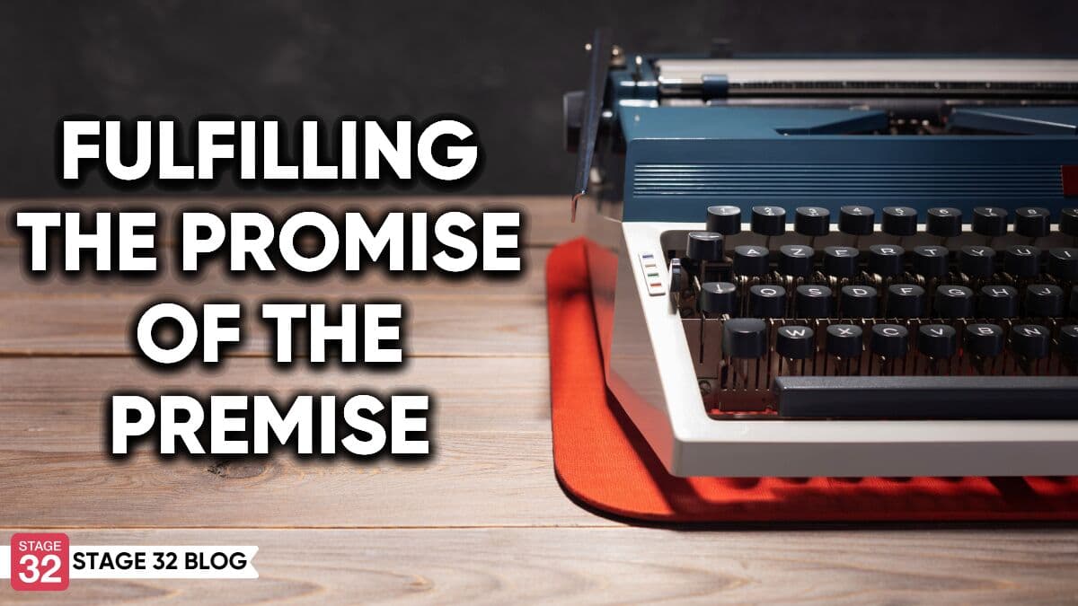 Fulfilling the Promise of the Premise