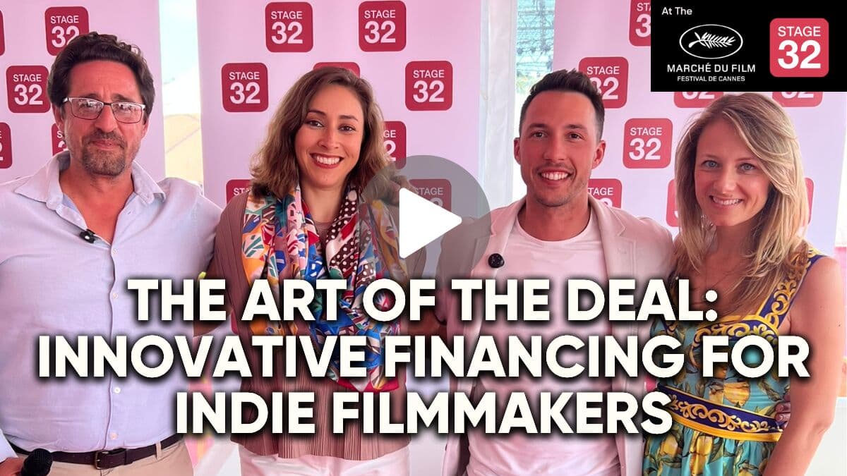 Stage 32 Presents: The Art of the Deal – Innovative Financing for Indie Filmmakers
