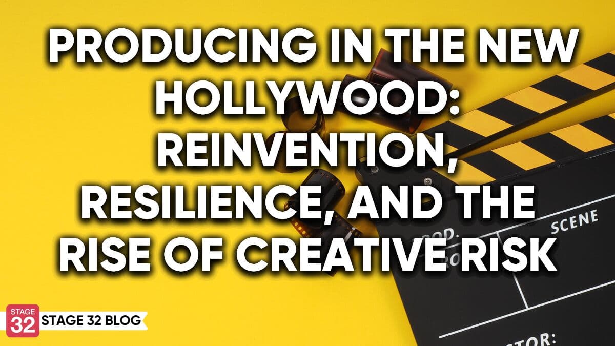  Producing in the New Hollywood: Reinvention, Resilience, and the Rise of Creative Risk