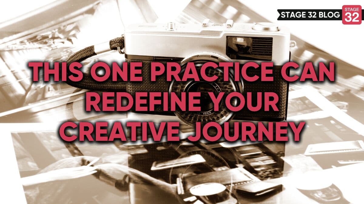 This One Practice Can Redefine Your Creative Journey
