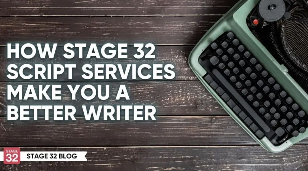 How Stage 32 Script Services Make You A Better Writer