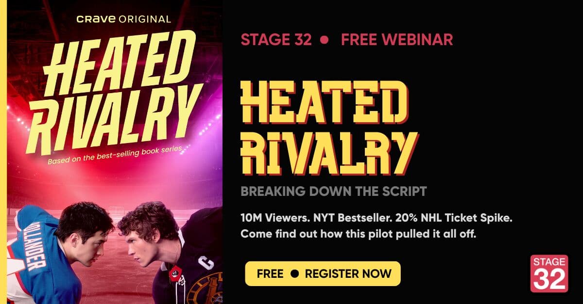 Stage 32's FREE Heated Rivalry Script Breakdown Webcast Is An Event You Won't Want To Miss!