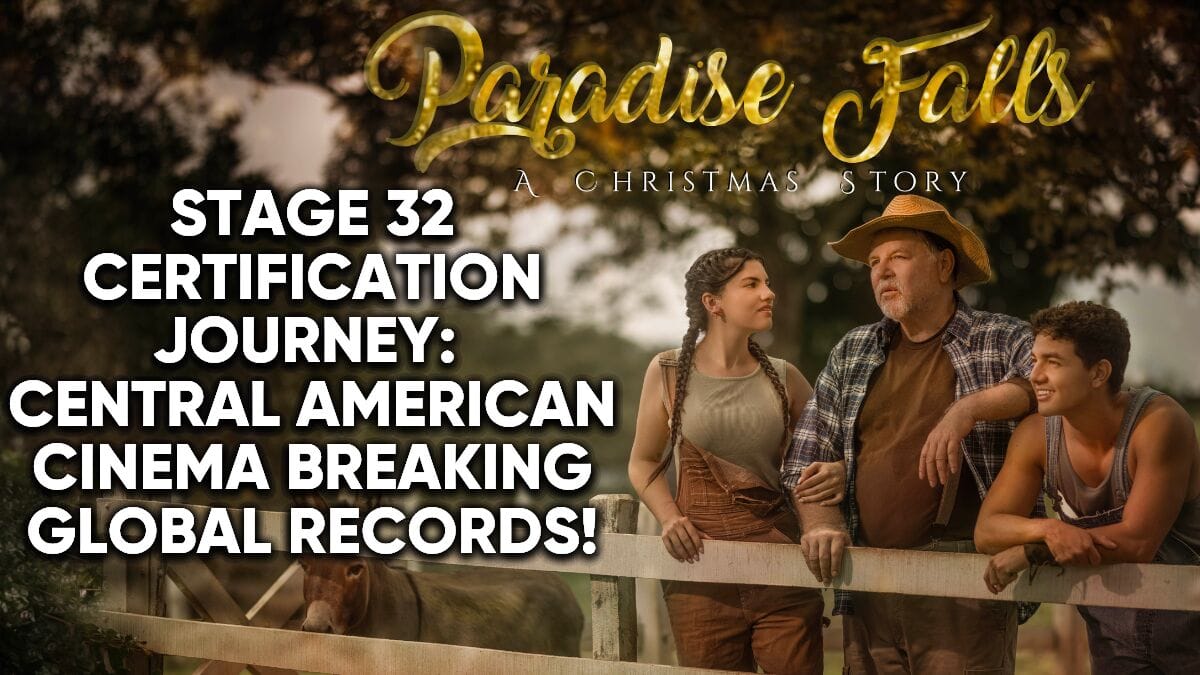 Stage 32 Certification Journey: Central American Cinema Breaking Global Records!