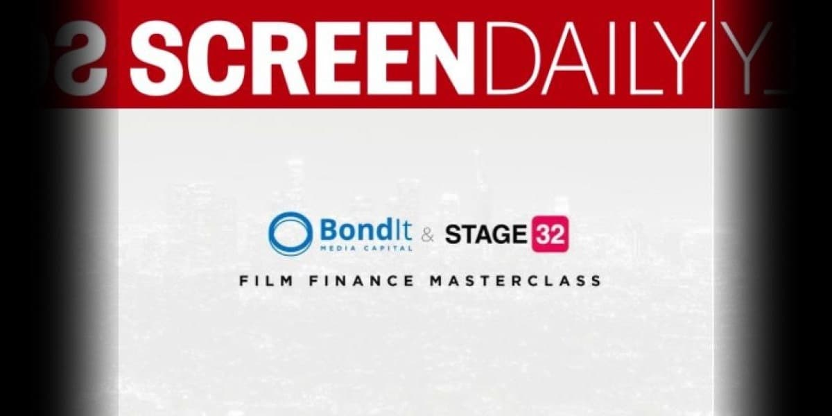 Bondit Media Capital + Stage 32 Launch Film Finance Master Class Series
