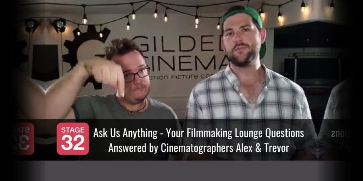 Ask Us Anything - Your Filmmaking Lounge Questions Answered by Cinematographers Alex & Trevor