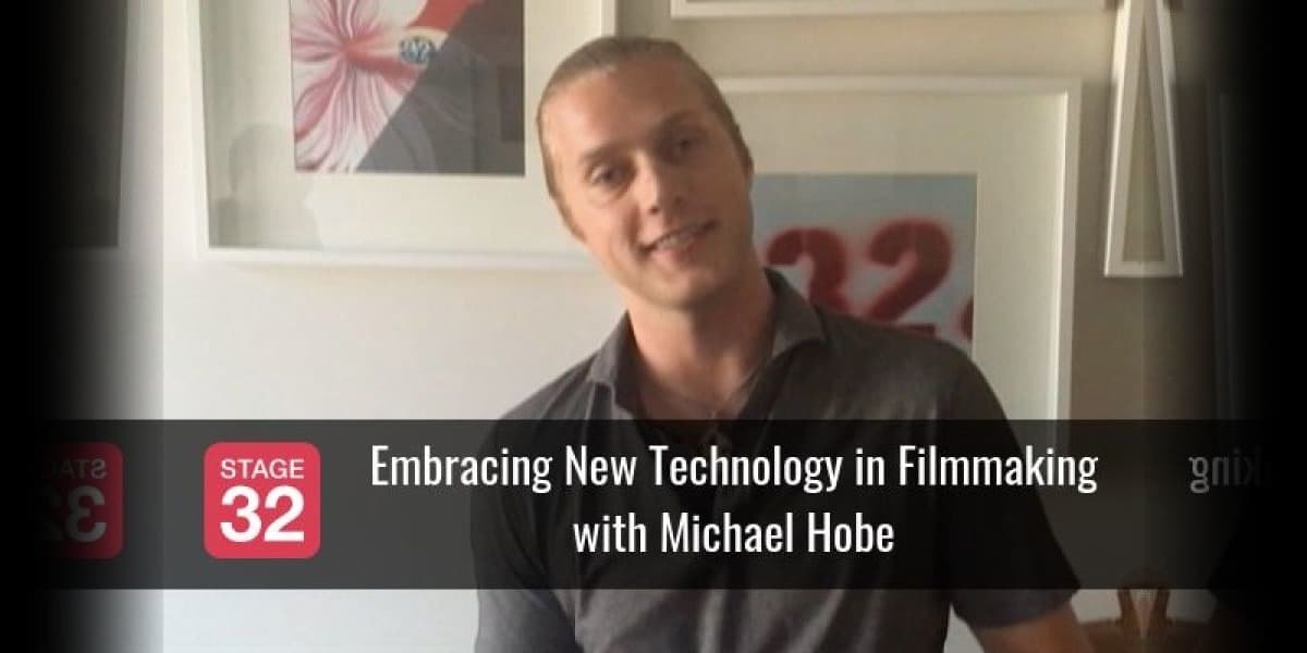 Embracing New Technology in Filmmaking with Michael Hobe