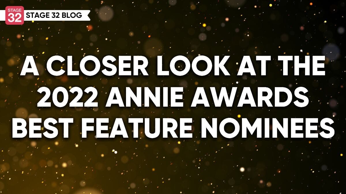 A Closer Look at This Year’s Annie Best Feature Nominees