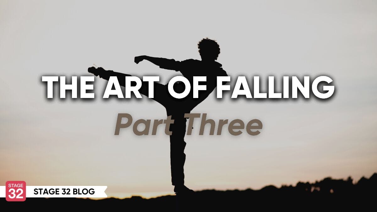 The Art of Falling: Part Three