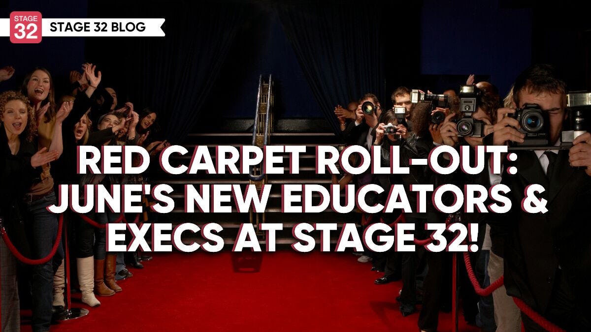 Red Carpet Roll-Out: June's New Educators & Execs at Stage 32!