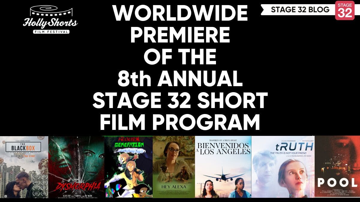 Worldwide Premiere of the 8th Annual Stage 32 Short Film Program!