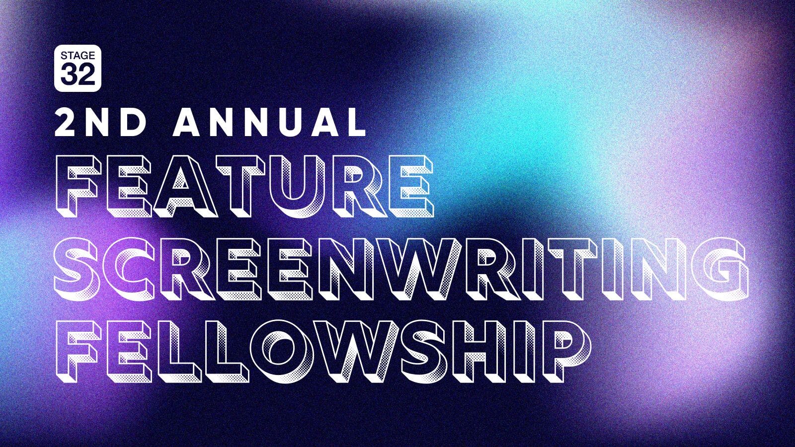 Announcing the 2nd Annual Feature Screenwriting Fellowship Competition
