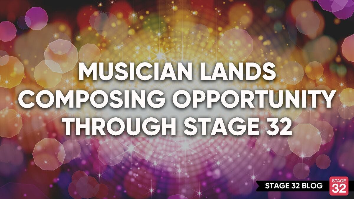 Musician Lands Composing Opportunity Through Stage 32