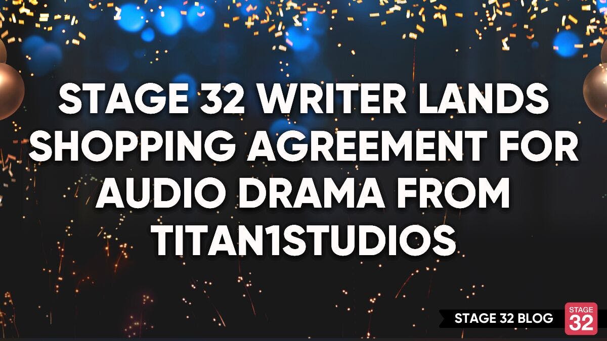 Stage 32 Writer Lands Shopping Agreement For Audio Drama From Titan1Studios
