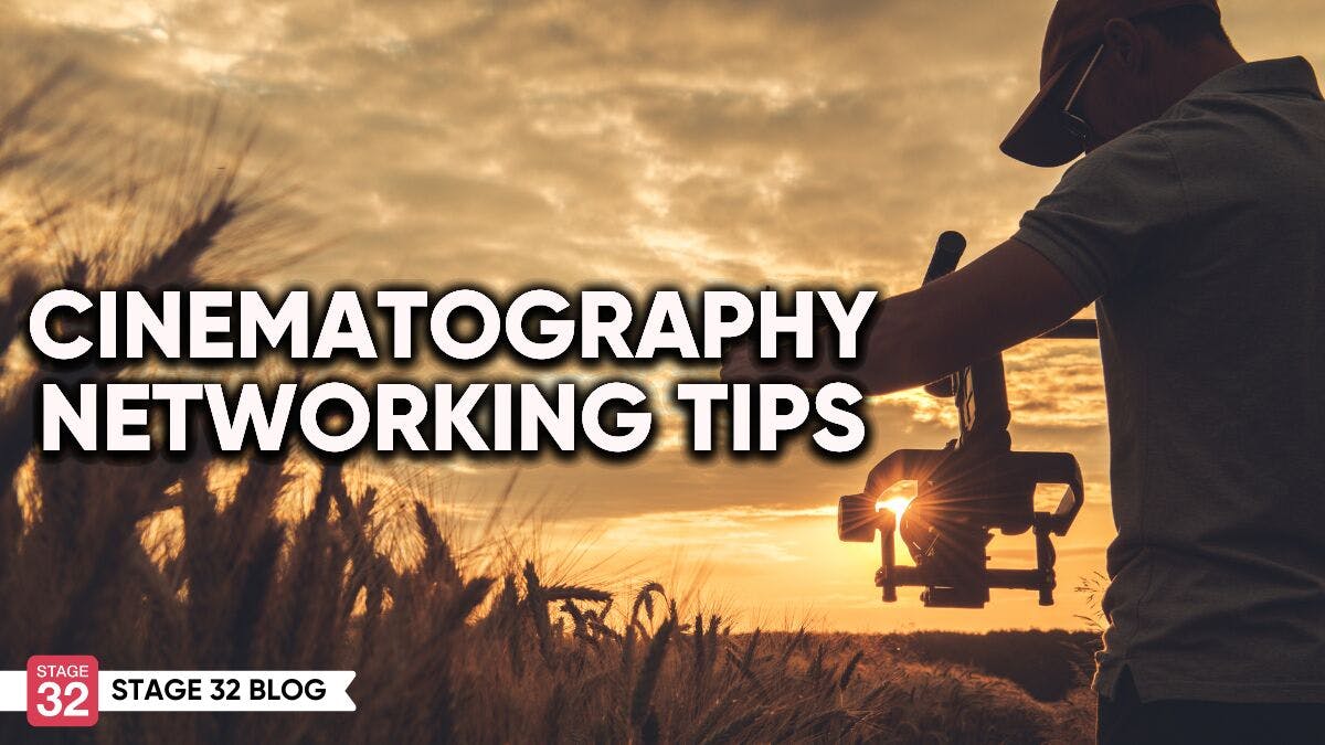 Cinematography Networking Tips