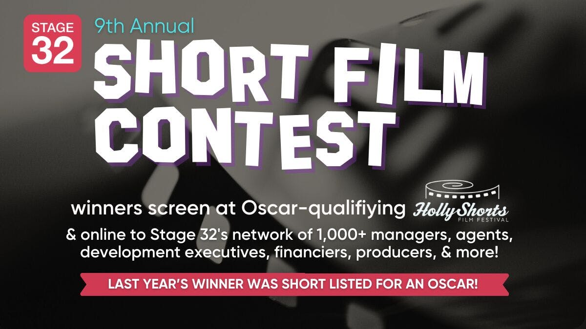 Announcing The 9th Annual Stage 32 Short Film Contest!