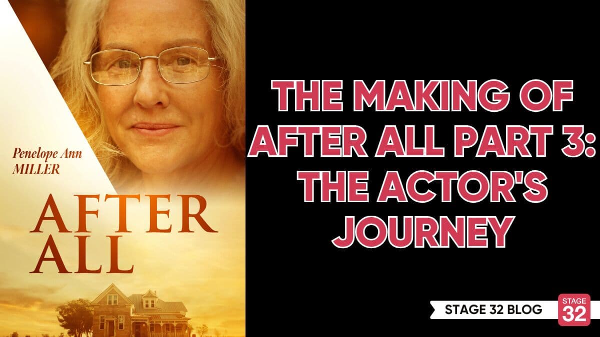 The Making of After All Part 3: The Actor’s Journey