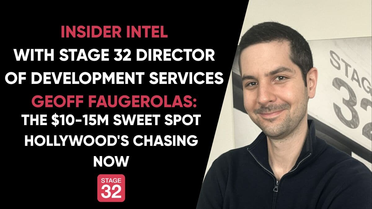 Insider Intel: The $10-15M Sweet Spot Hollywood's Chasing Now